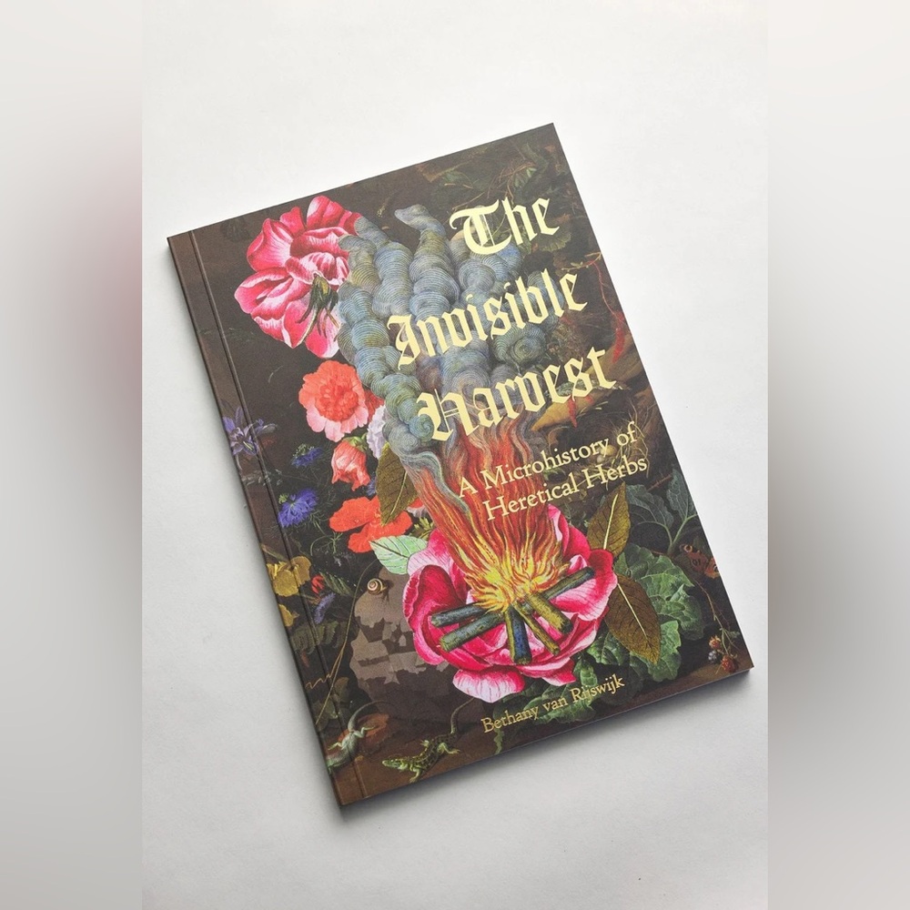 ✨🌿 The Invisible Harvest: A Microhistory of Heretical
Herbs ✨🌿